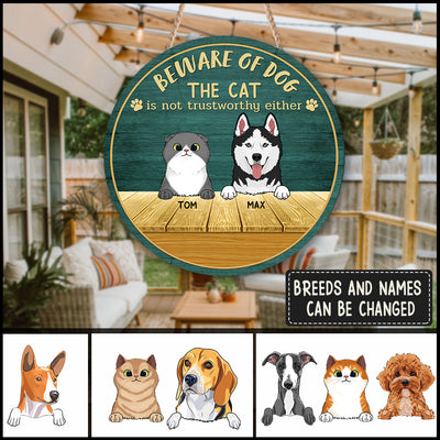 89Customized Beware Of Dogs The Cats Are Not Trustworthy Either Personalized Wood Sign