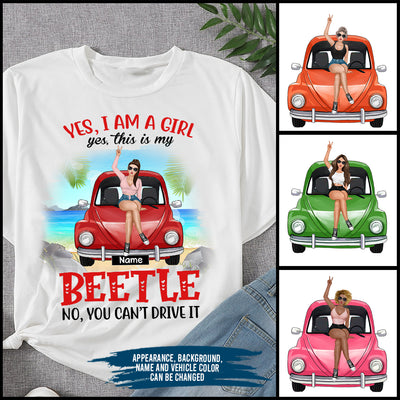 89Customized Yes This Is My Beetle You Can't Drive It Personalized Shirt