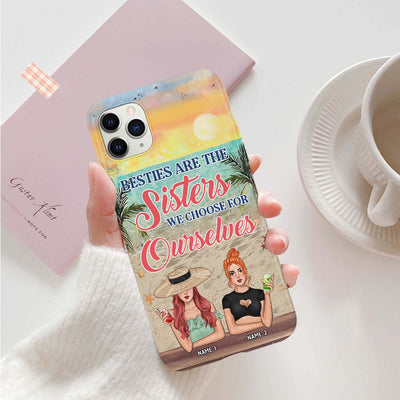 89Customized Besties are the sisters we choose for ourselves Beach Girls Customized Phone Case