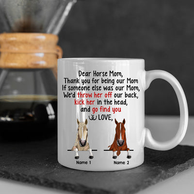 89Customized Dear Horse Mom Thank you for being my Mom personalized mug