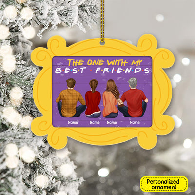 89Customized The one with my best friends Personalized Ornament
