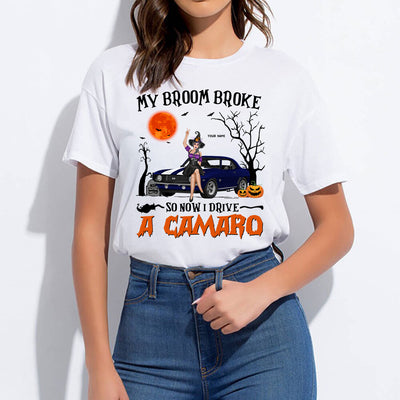 89Customized My Broom Broke So Now I Drive A Camaro 3 Perdonalized Shirt