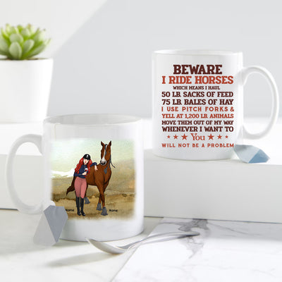89Customized Beware I Ride Horses Personalized Mug