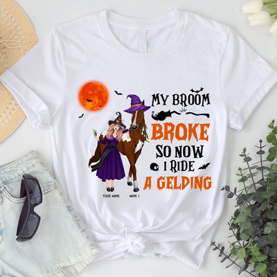 89Customized My Broom Broke So Now I Ride A Horse 3 Personalized Shirt