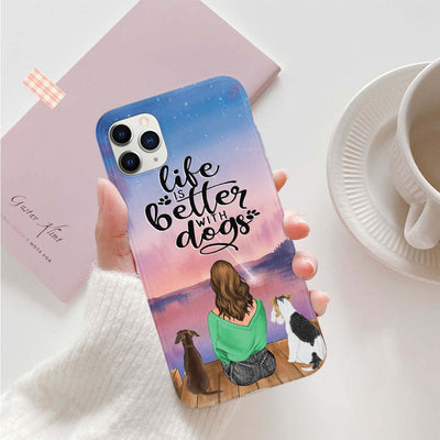 89Customized Life is better with dogs Girl and Dog Customized Phone Case