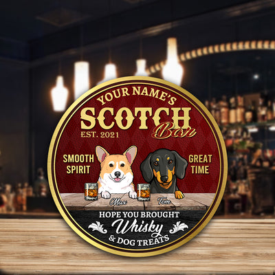 89Customized Hope you brought Whisky & dog treats Customized Wood Sign