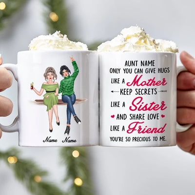 89Customized Only Aunt Can Give Hugs Like A Mother Auntie Personalized Mug