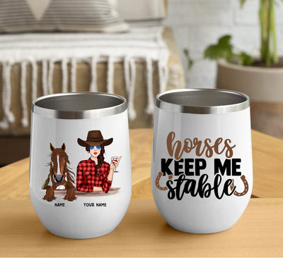 89Customized Horses Keep Me Stable Wine Tumbler