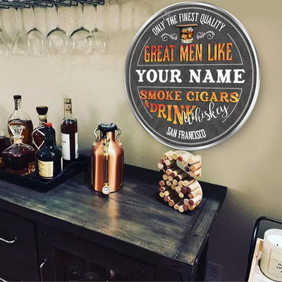 89Customized Great men smoke cigars & Drink Whiskey Customized Wood Sign