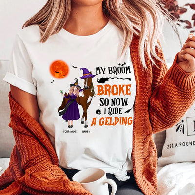 89Customized My Broom Broke So Now I Ride A Horse 3 Personalized Shirt