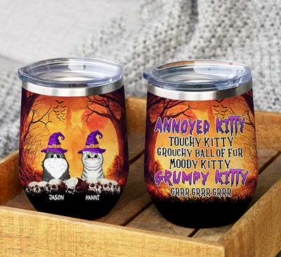 89Customized Annoyed Kitty Touchy Kitty Grouchy Ball of Fur Cat Lovers Personalized Wine Tumbler
