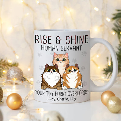89Customized Rise and Shine Human Servant Cat Personalized Mug