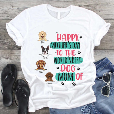89Customized Happy Mother's Day To The Best Dog Mom Personalized T-shirt