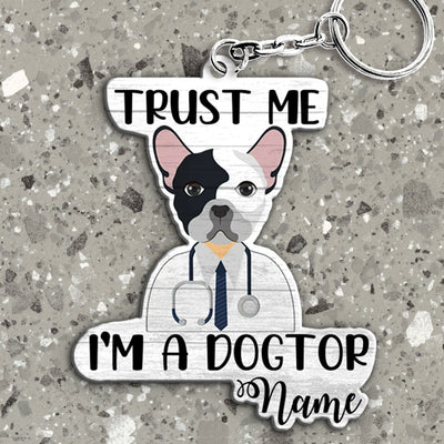 89Customized Personalized Keychain Trust Me Dogtor Vetarinarian