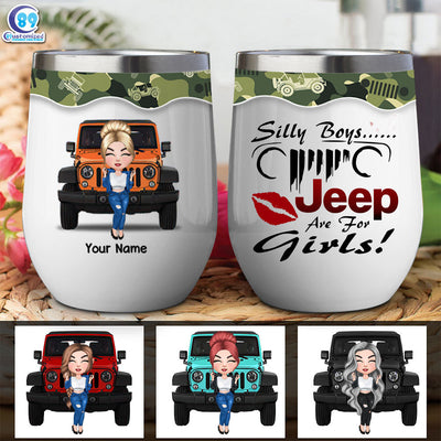 89Customized Silly boys....jeeps are for girls Personalized Wine Tumbler
