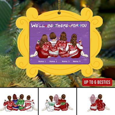89Customized We'll be there for you Friends Personalized Ornament
