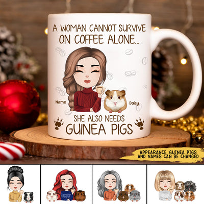 89Customized A Woman Cannot Survive On Coffee Alone She Also Need Guinea Pigs Personalized Mug