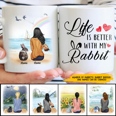 89Customized Life is better with my rabbit Personalized Mug