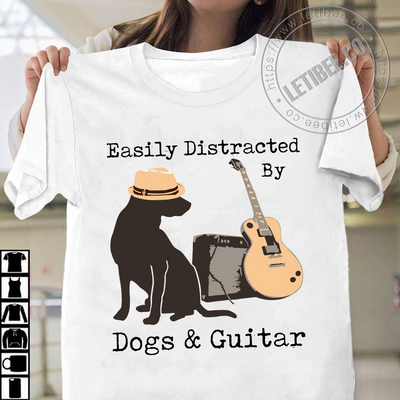 89Customized Easily Distracted by dogs and guitar shirt