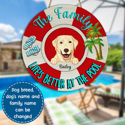 89Customized Life Is Better At The Pool, Lake, Beach Personalized Dog Wood Sign