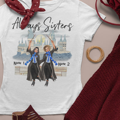 89Customized Always Sisters Shirt