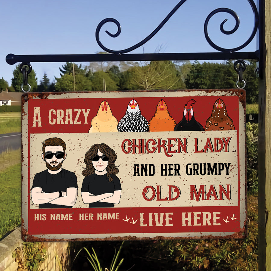 89Customized A Crazy Chicken Lady And Her Grumpy Old Man Live Here Personalized Metal Sign