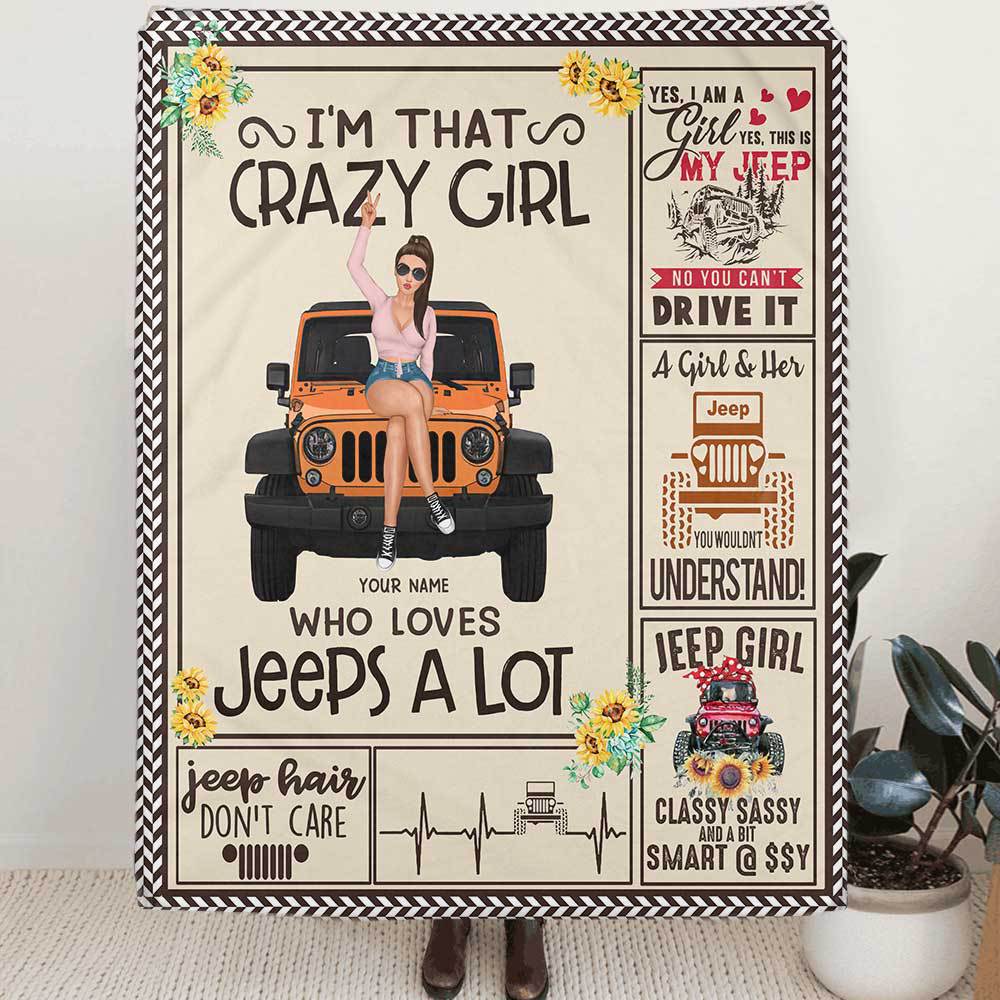 89Customized I'm that crazy girl who loves jeeps a lot Customized Fleece Blanket