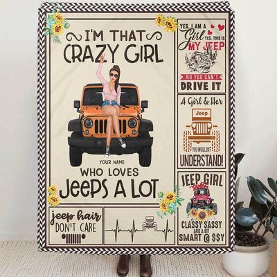 89Customized I'm that crazy girl who loves jeeps a lot Customized Fleece Blanket