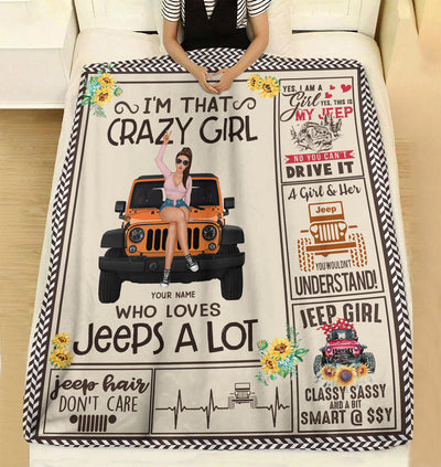 89Customized I'm that crazy girl who loves jeeps a lot Customized Fleece Blanket