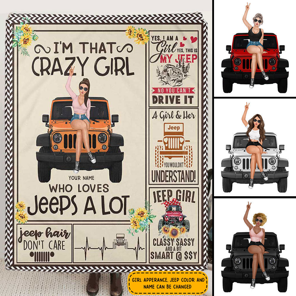 89Customized I'm that crazy girl who loves jeeps a lot Customized Fleece Blanket