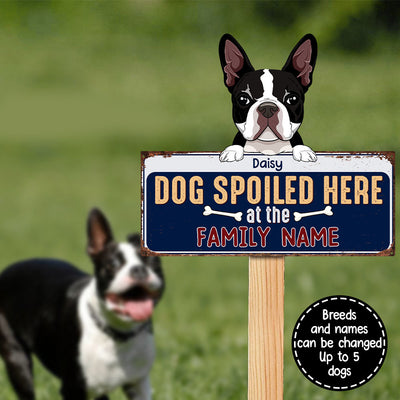 89Customized Dogs Spoiled Here Funny Personalized Cut Metal Sign