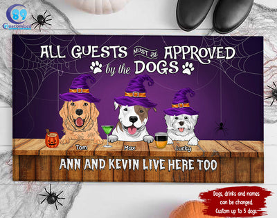 89Customized All Guests Must Be Approved By The Dogs Personalized Doormat