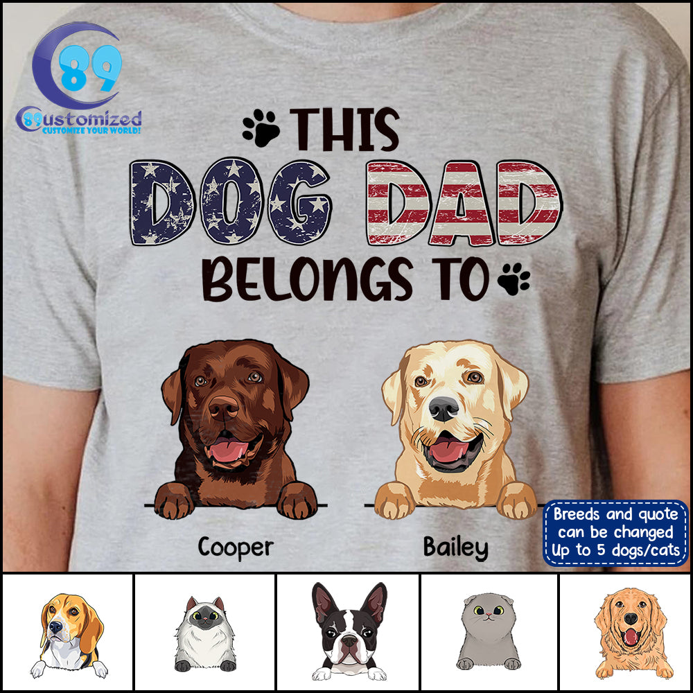 89Customized This Cat/Dog Dad Belongs To Us Personalized Shirt