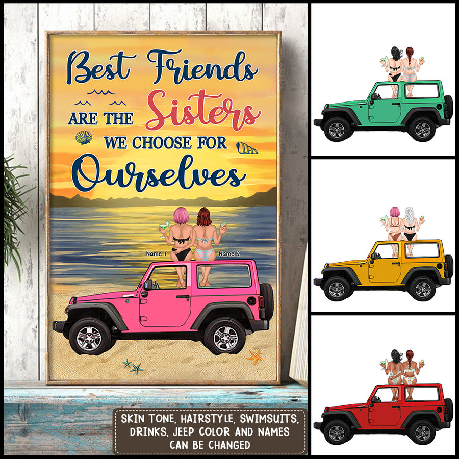 89Customized Best Friends Are The Sisters We Choose Personalized Poster