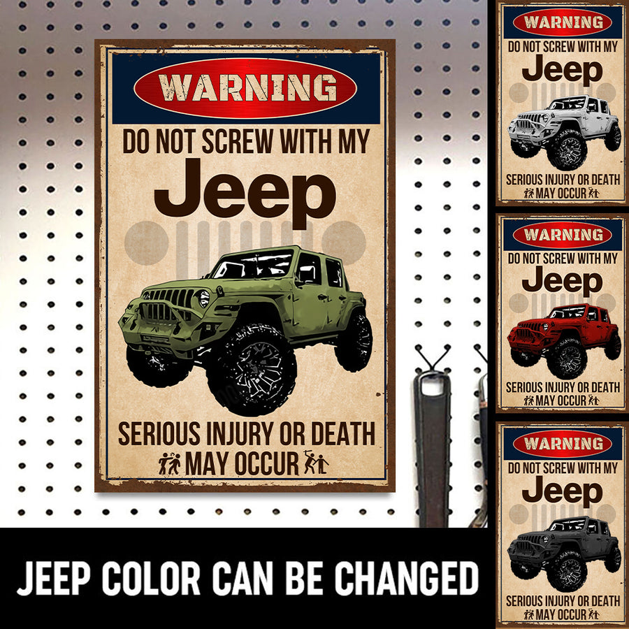 89Customized Do not screw with my jeep serious injury or death may occur Personalized Printed Metal Sign