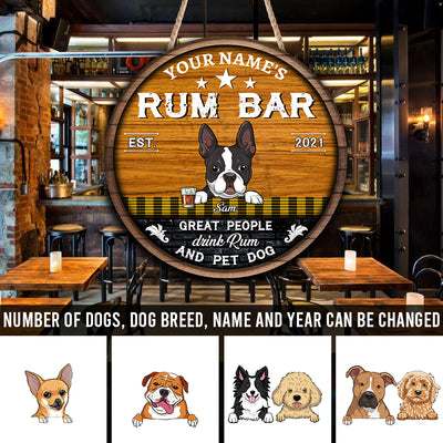 89Customized Great people drink rum and pet dogs Customized Wood Sign