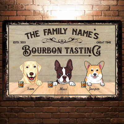 89Customized Bourbon tasting and dogs Customized Printed Metal Sign