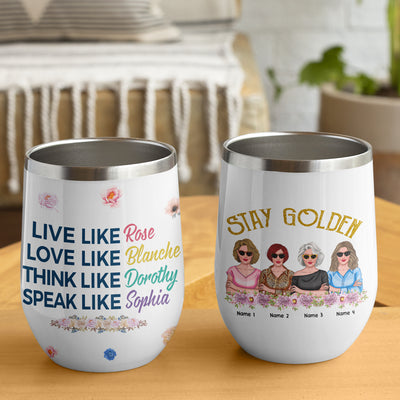 89Customized Stay Golden (No straw included) Wine Tumbler