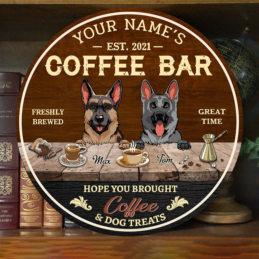 89Customized Hope you brought coffee and dog treats Customized Wood Sign