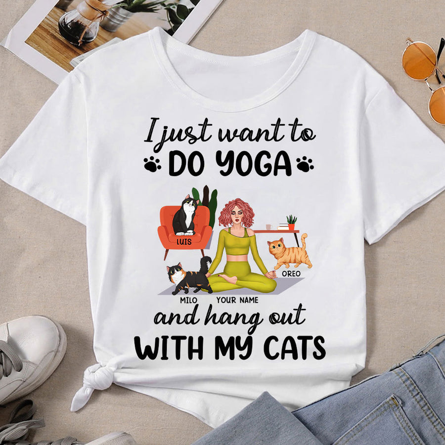 89Customized I just want to do yoga and hang out with my cats -Tshirt
