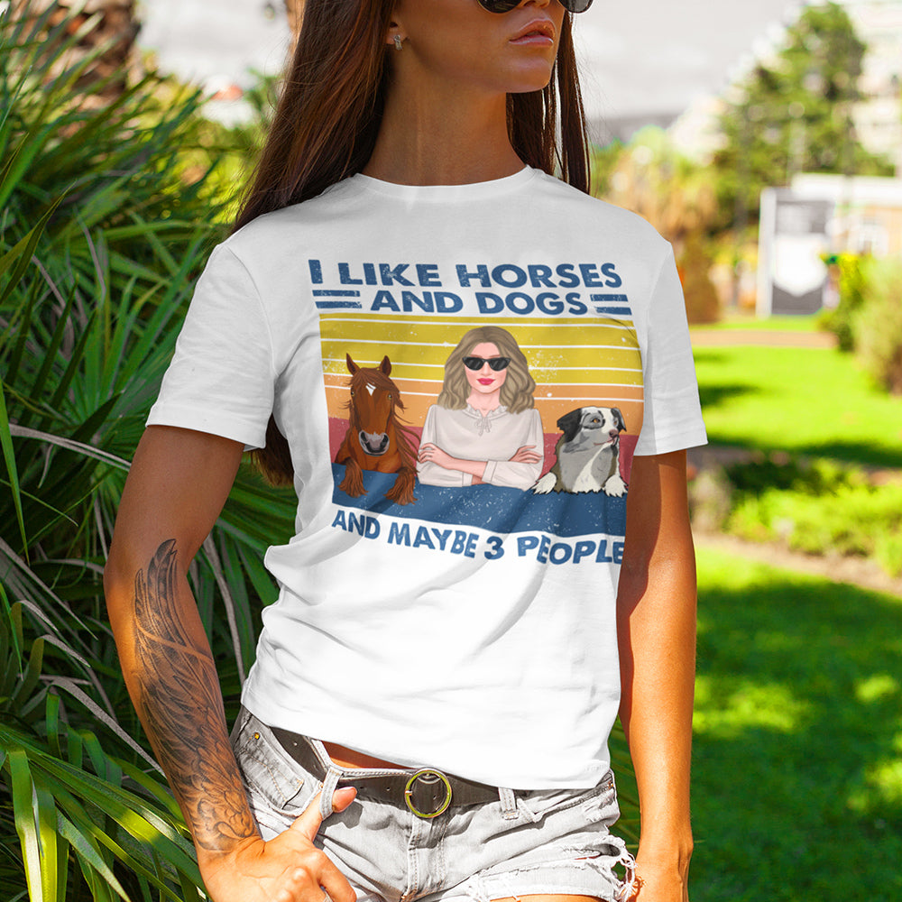 89Customized I Like Horses and Dogs And Maybe 3 People Personalized Shirt