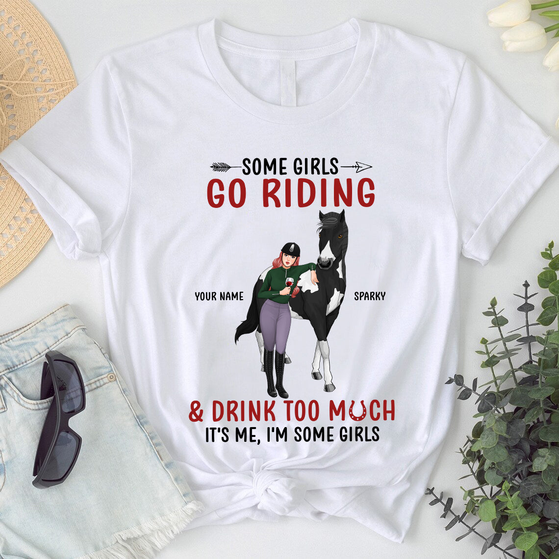 89Customized Some girls go riding and drink too much it's me, I'm some girls Customized Shirt