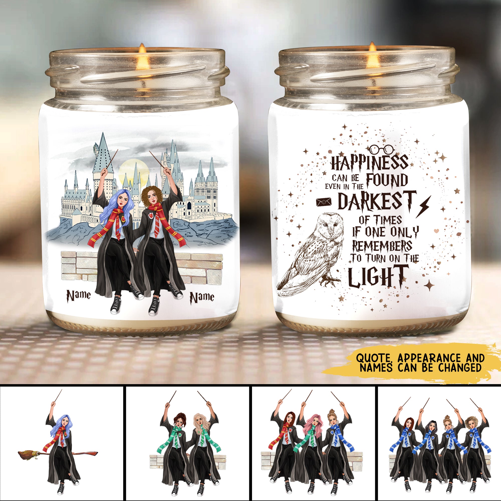 89Customized Happiness can be found even in the darkest of times if one only remembers to turn on the light Personalized Candle