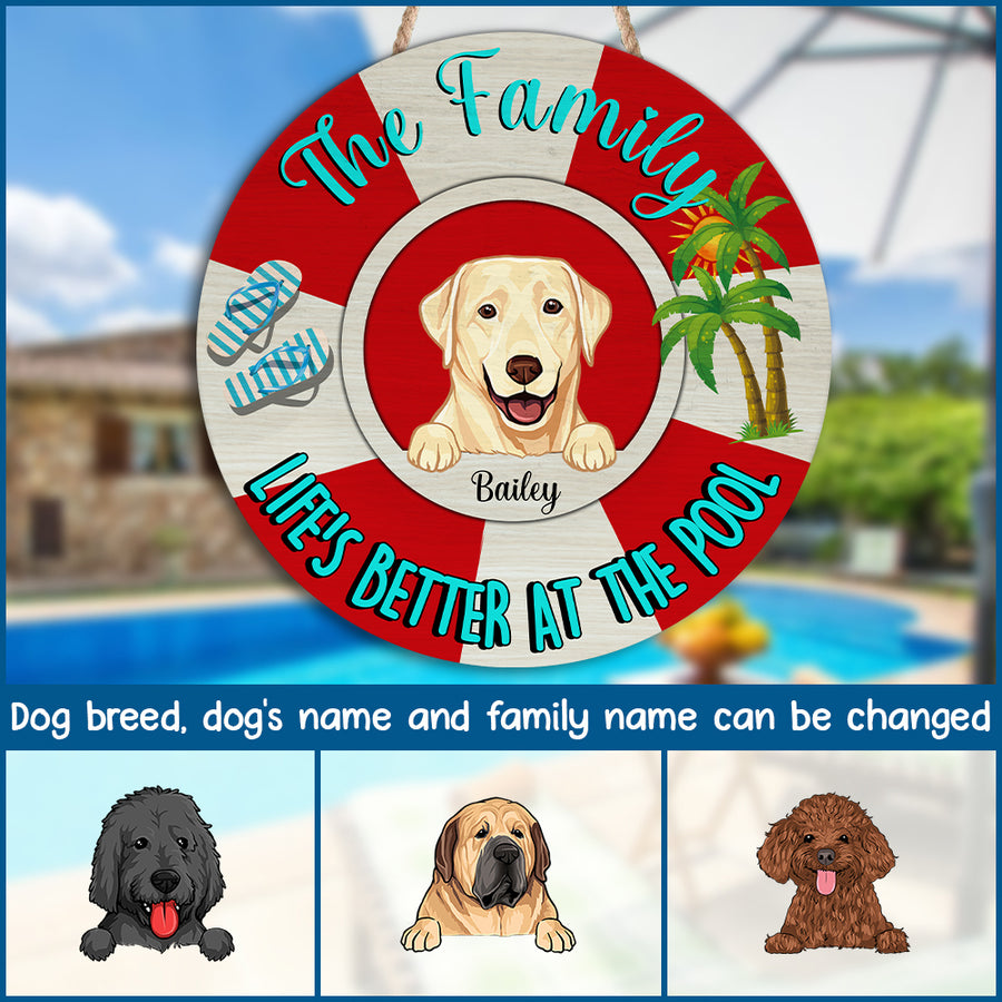 89Customized Life Is Better At The Pool, Lake, Beach Personalized Dog Wood Sign