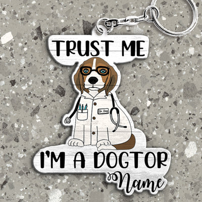 89Customized Personalized Keychain Trust Me Dogtor Vetarinarian