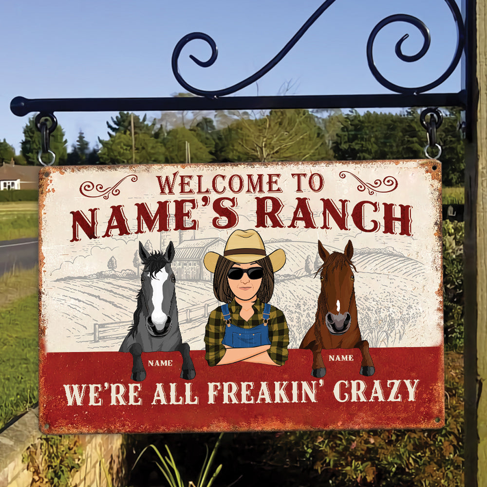 89Customized Welcome To Horse Ranch We're All Freakin' Crazy Personalized Metal Sign