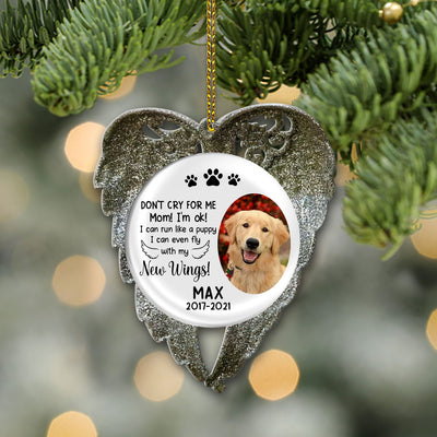 89Customized Don't Cry For Me Mom Dog Memorial Personalized Ornament