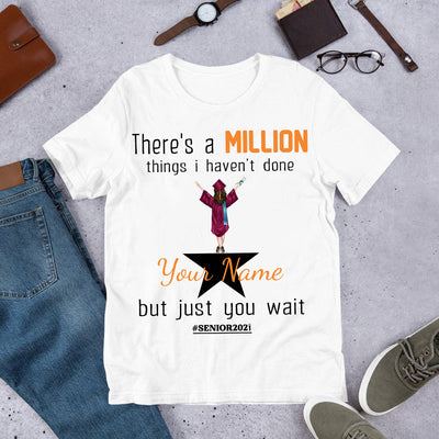 A million things I havent done senior 2021 graduation personalized shirt