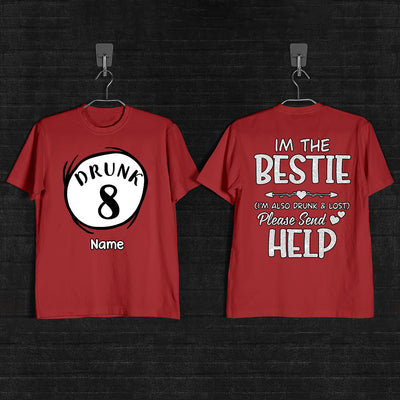 89Customized Drunk 1 drunk 2 drunk 3 bestie both personalized 2-sided shirt