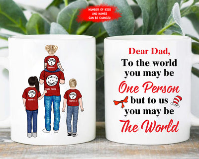 89Customized Dear Dad to one person you may be the world personalized mug